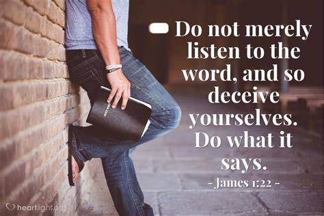 James 1:22.